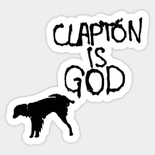 CLAPTON IS GOD w/ Dog Sticker